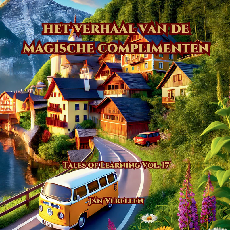 Het verhaal van de magische complimenten (Vol. 17)