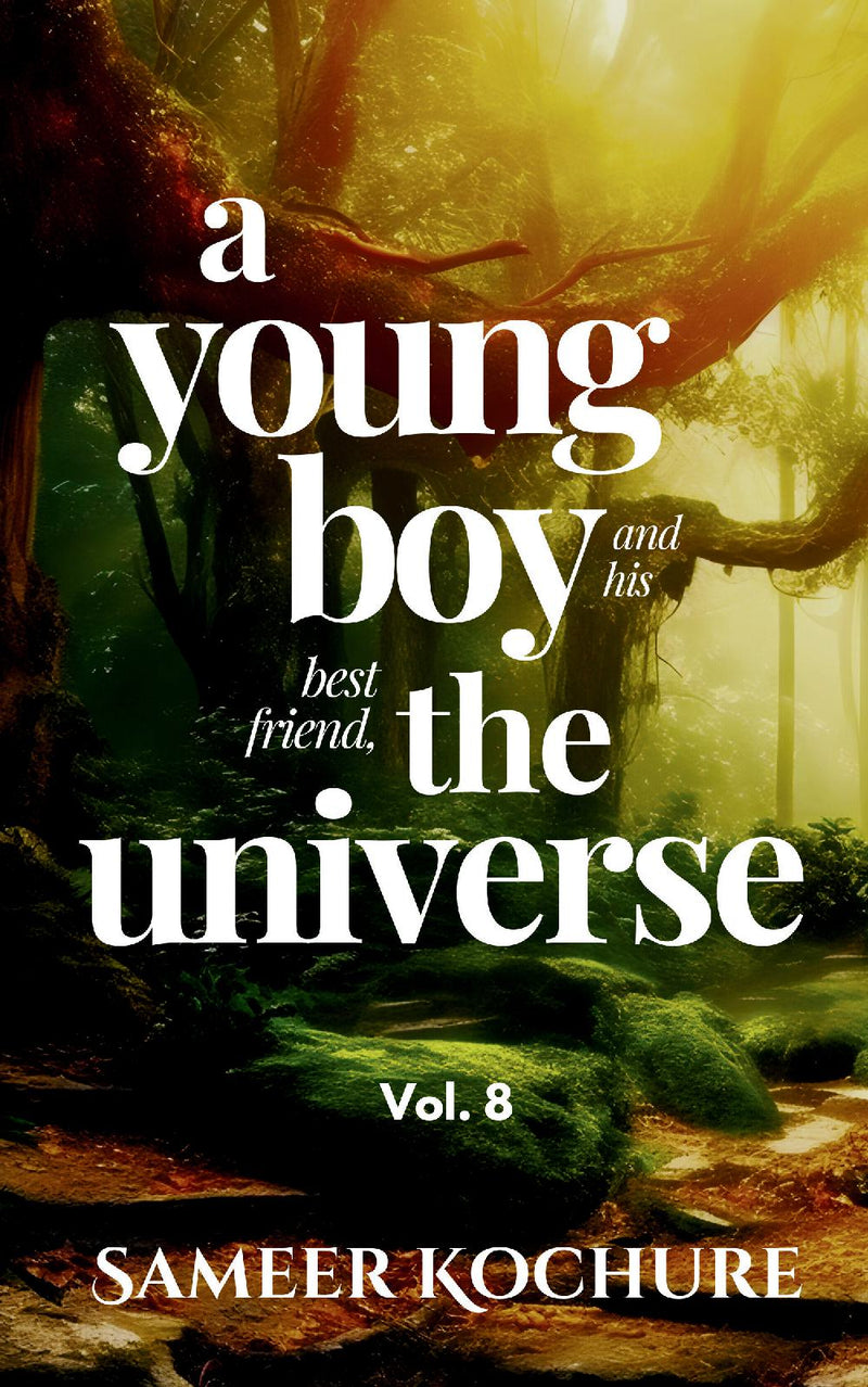 A Young Boy And His Best Friend, The Universe. Vol. 8