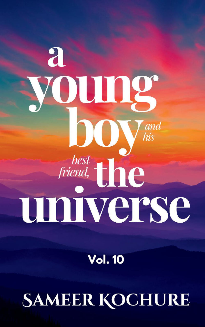 A Young Boy And His Best Friend, The Universe. Vol. 10