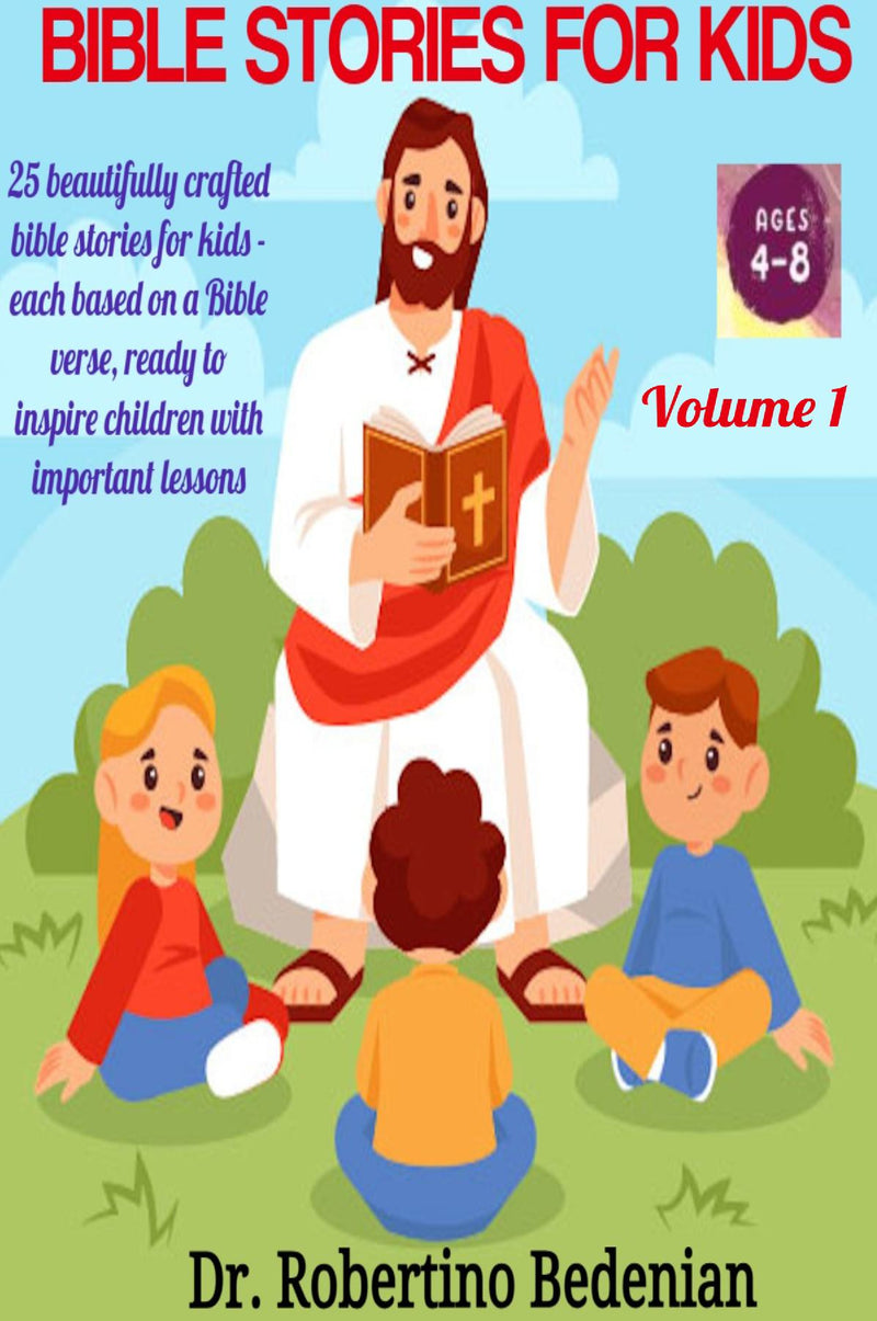 Bible Stories for Kids: 25 Beautifully Crafted Bible Stories for Kids (Volume 1)