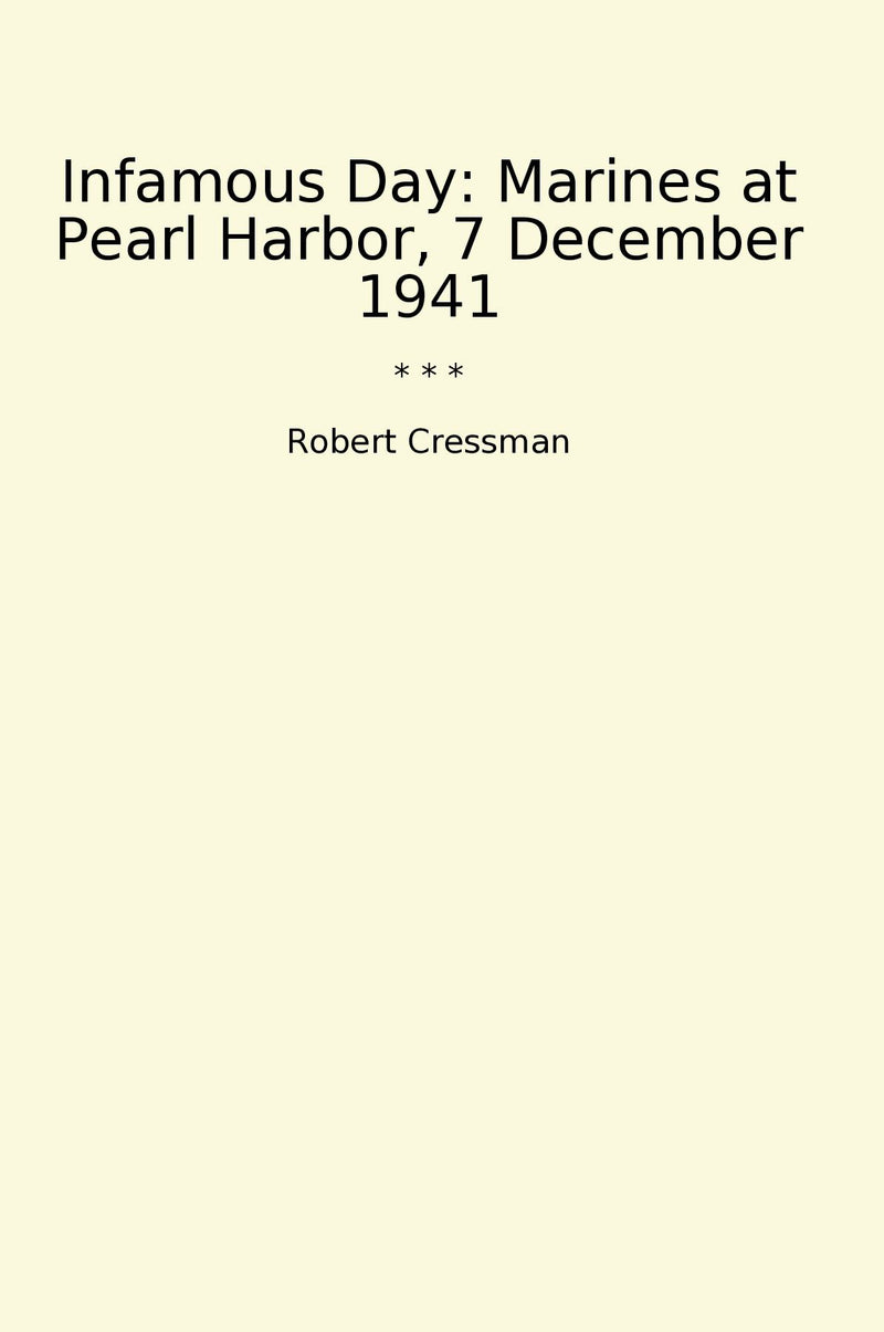 Infamous Day: Marines at Pearl Harbor, 7 December 1941