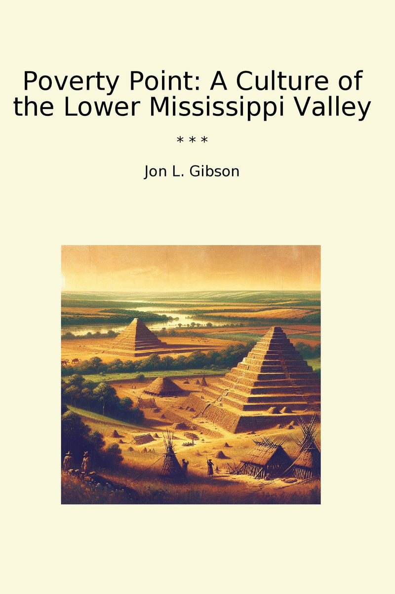 Poverty Point: A Culture of the Lower Mississippi Valley