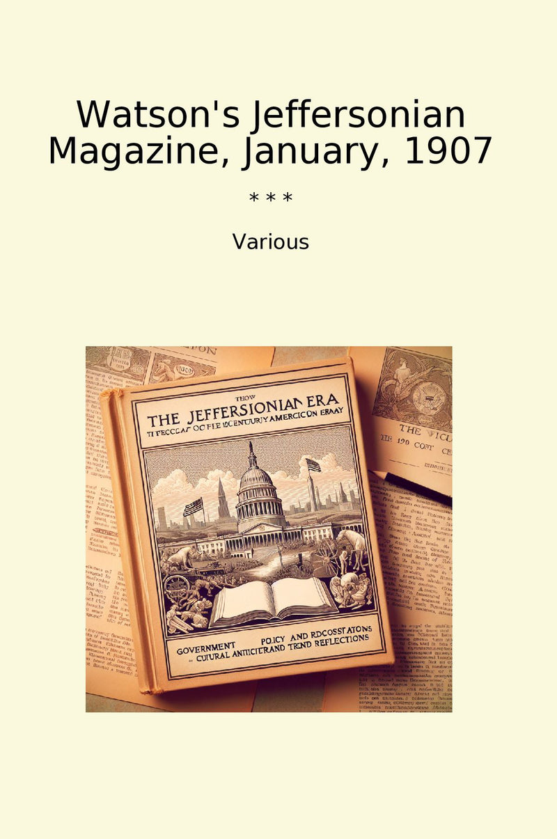 Watson's Jeffersonian Magazine, January, 1907