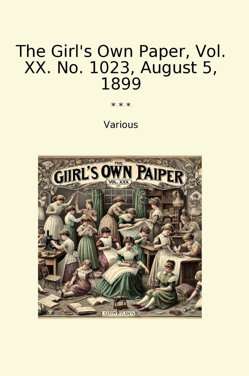 The Girl's Own Paper, Vol. XX. No. 1023, August 5, 1899