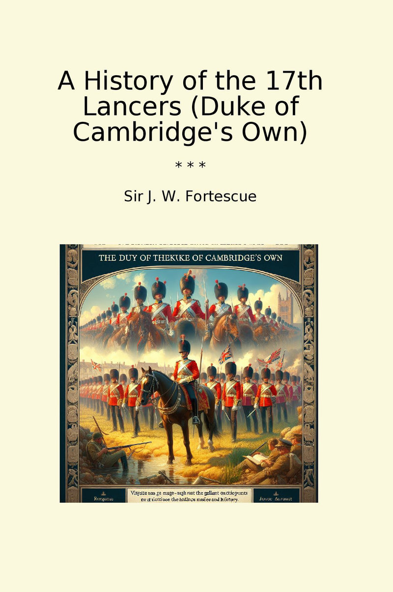 A History of the 17th Lancers (Duke of Cambridge's Own)