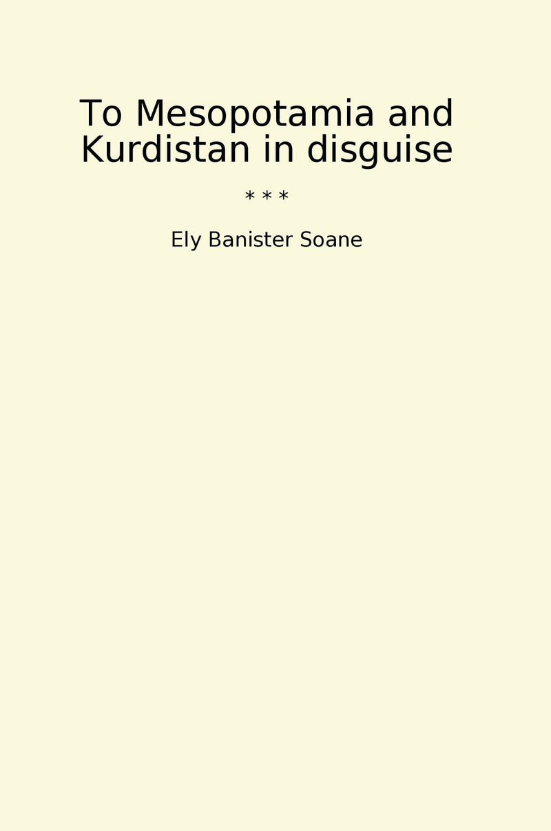 To Mesopotamia and Kurdistan in disguise