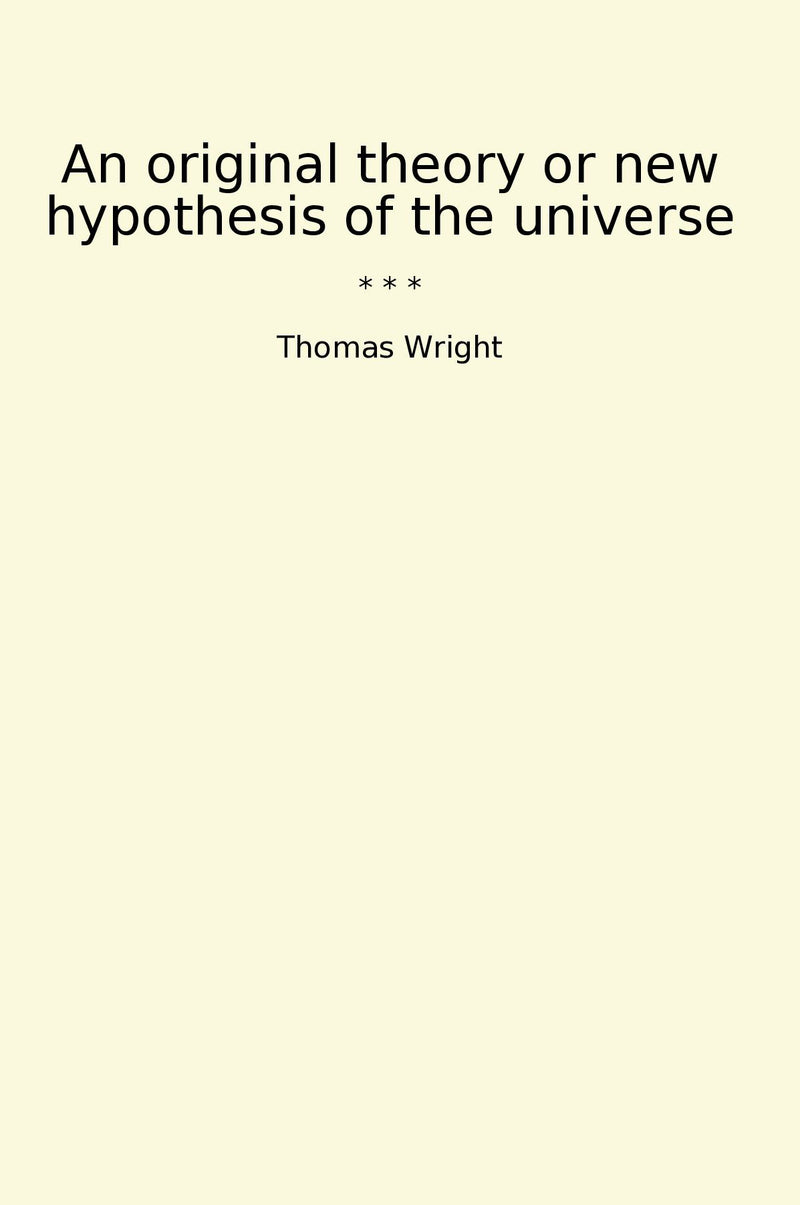 An original theory or new hypothesis of the universe