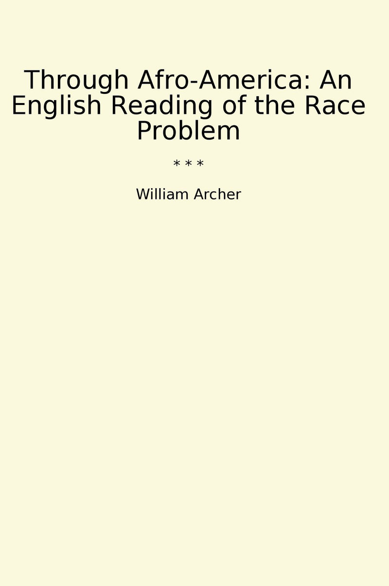 Through Afro-America: An English Reading of the Race Problem