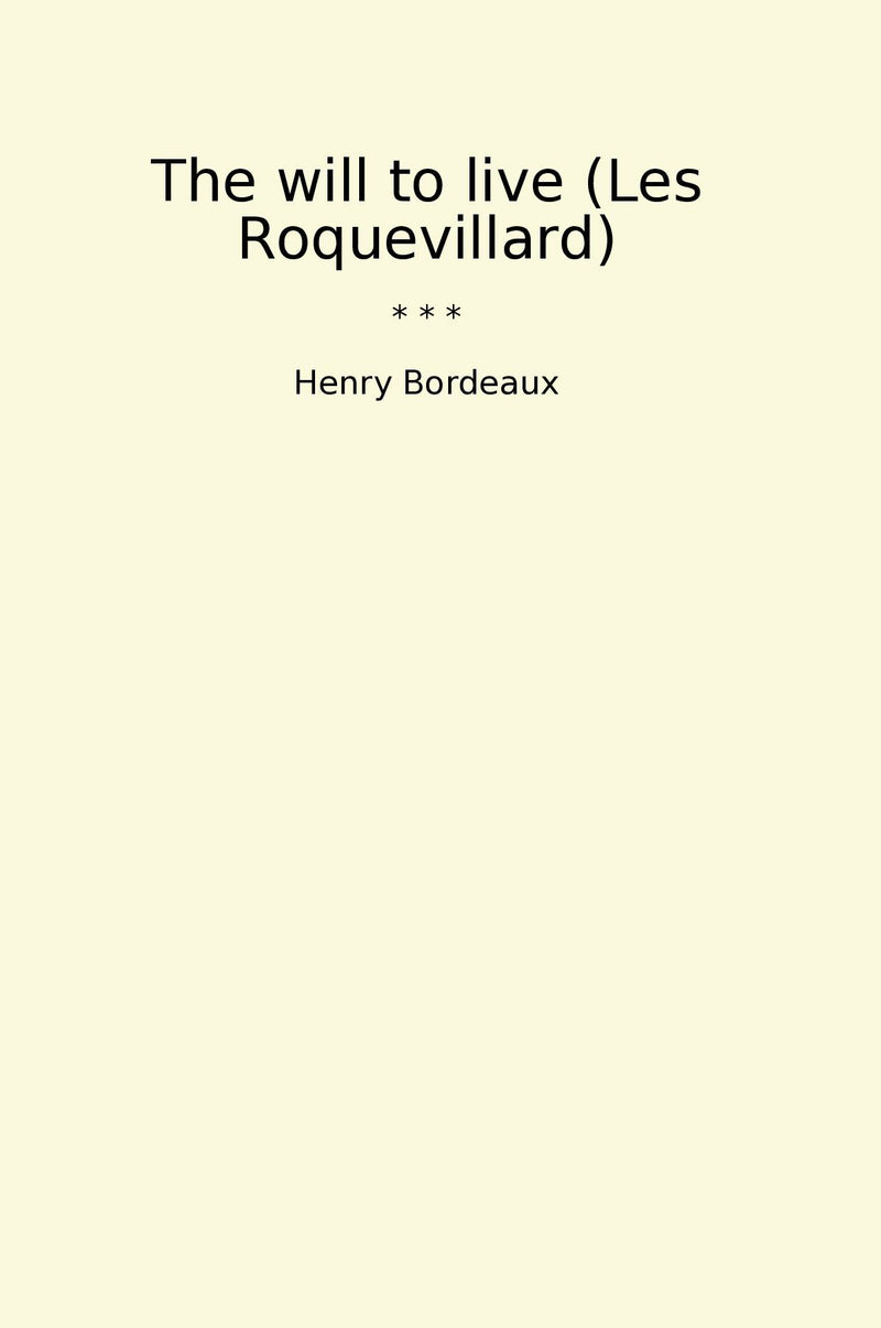 The will to live (Les Roquevillard)