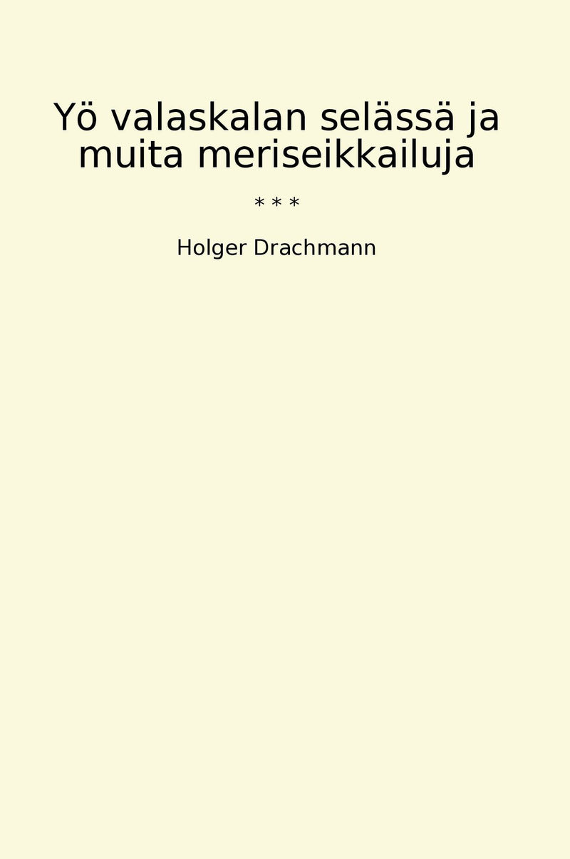 Yö valaskalan selässä ja muita meriseikkailuja