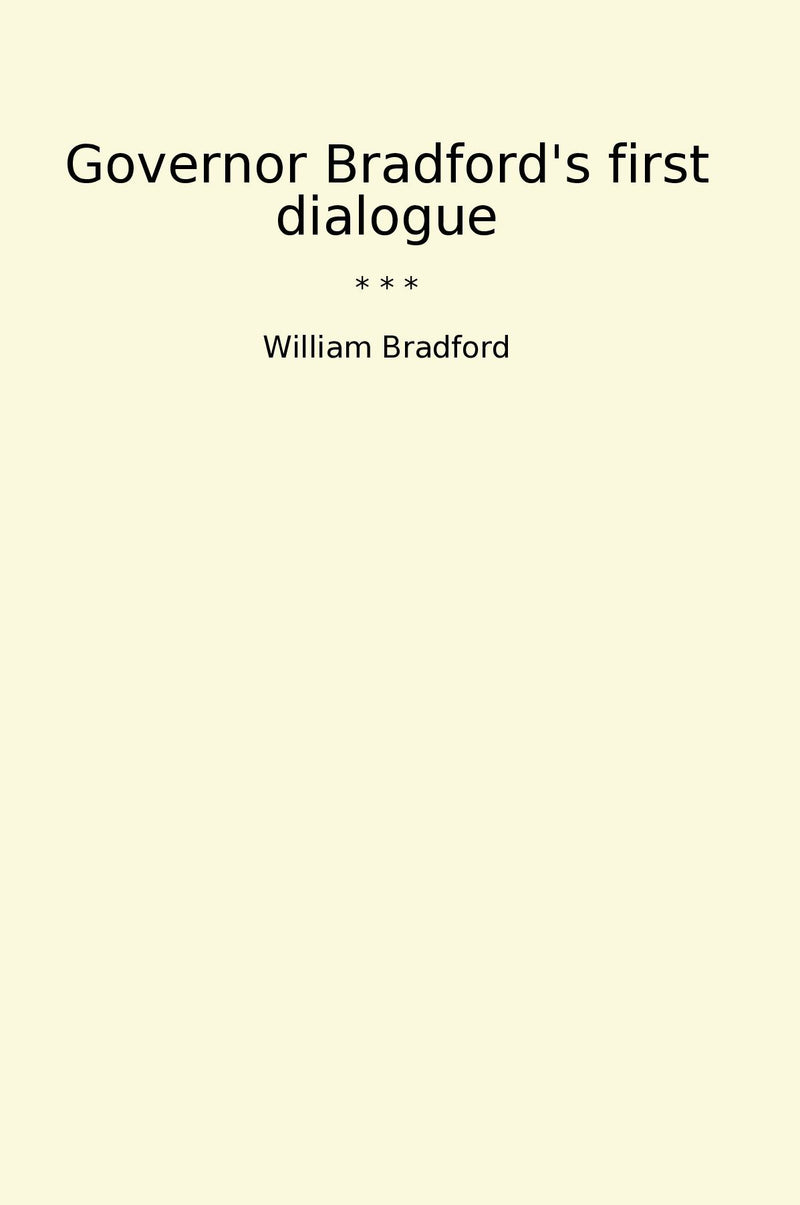 Governor Bradford's first dialogue