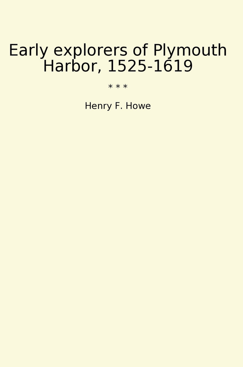 Early explorers of Plymouth Harbor, 1525-1619