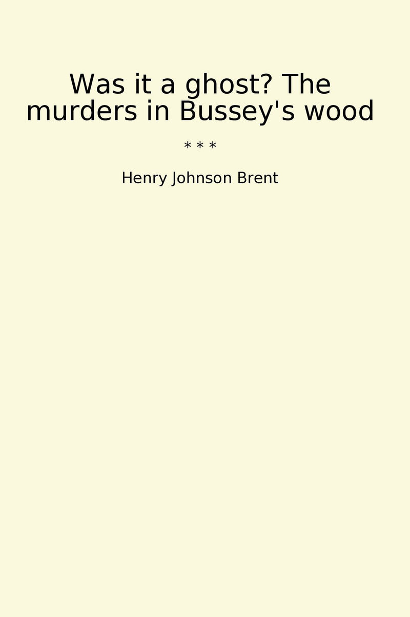 Was it a ghost? The murders in Bussey's wood