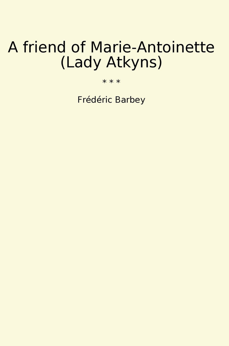 A friend of Marie-Antoinette (Lady Atkyns)