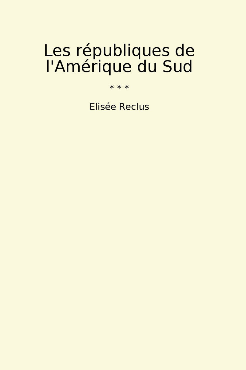 Les républiques de l'Amérique du Sud