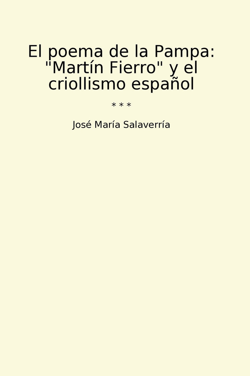 "El poema de la Pampa: "Martín Fierro" y el criollismo español"