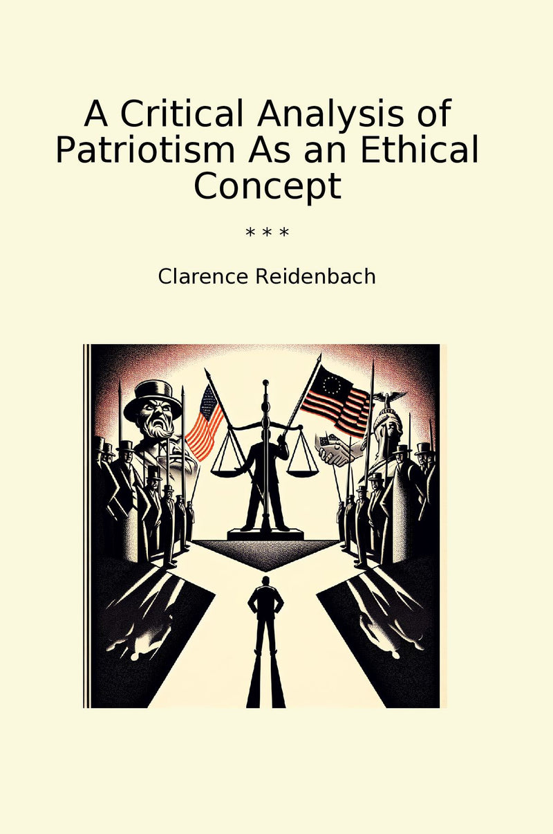 A Critical Analysis of Patriotism As an Ethical Concept