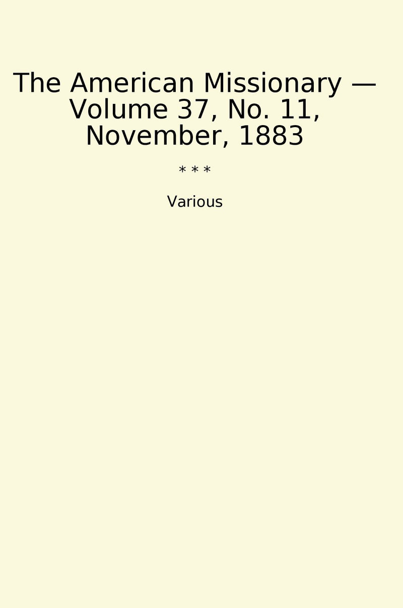 The American Missionary — Volume 37, No. 11, November, 1883