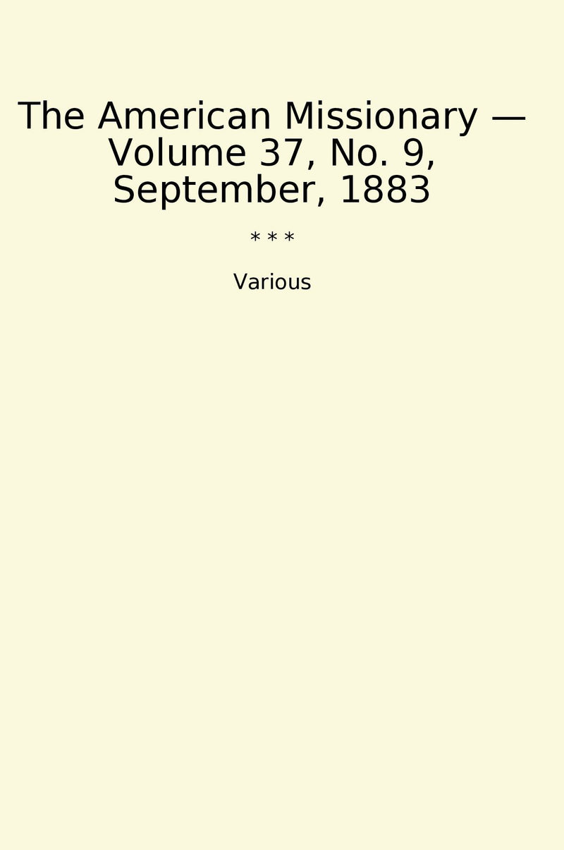 The American Missionary — Volume 37, No. 9, September, 1883