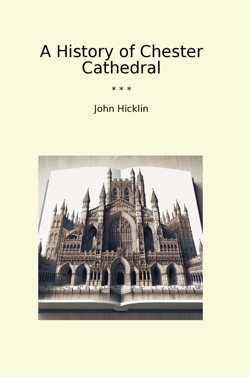 A History of Chester Cathedral