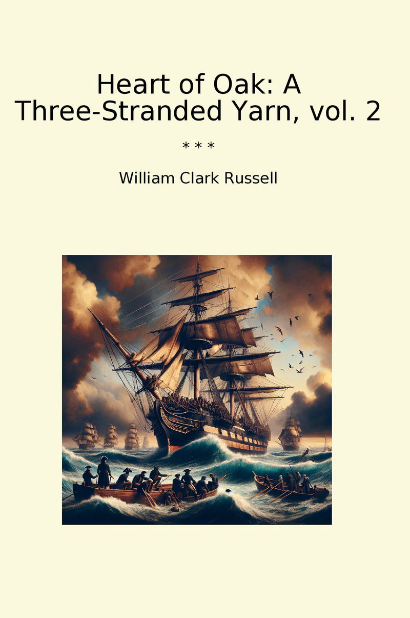 Heart of Oak: A Three-Stranded Yarn, vol. 2