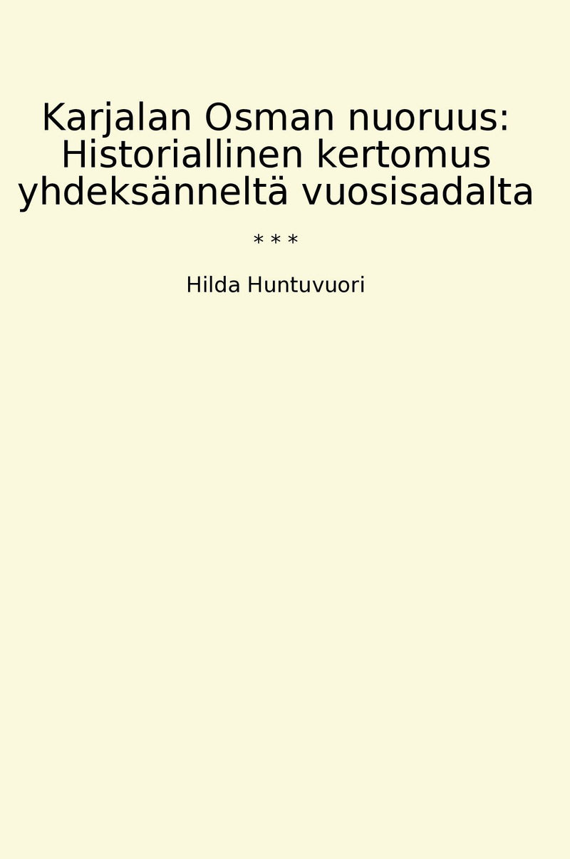 Karjalan Osman nuoruus: Historiallinen kertomus yhdeksänneltä vuosisadalta