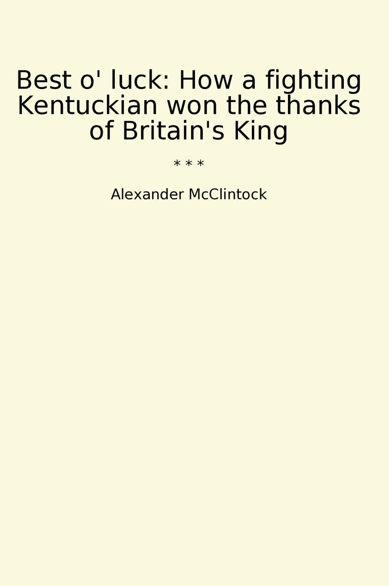 Best o' luck: How a fighting Kentuckian won the thanks of Britain's King