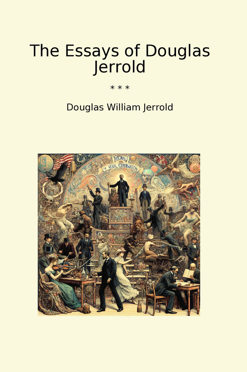 The Essays of Douglas Jerrold