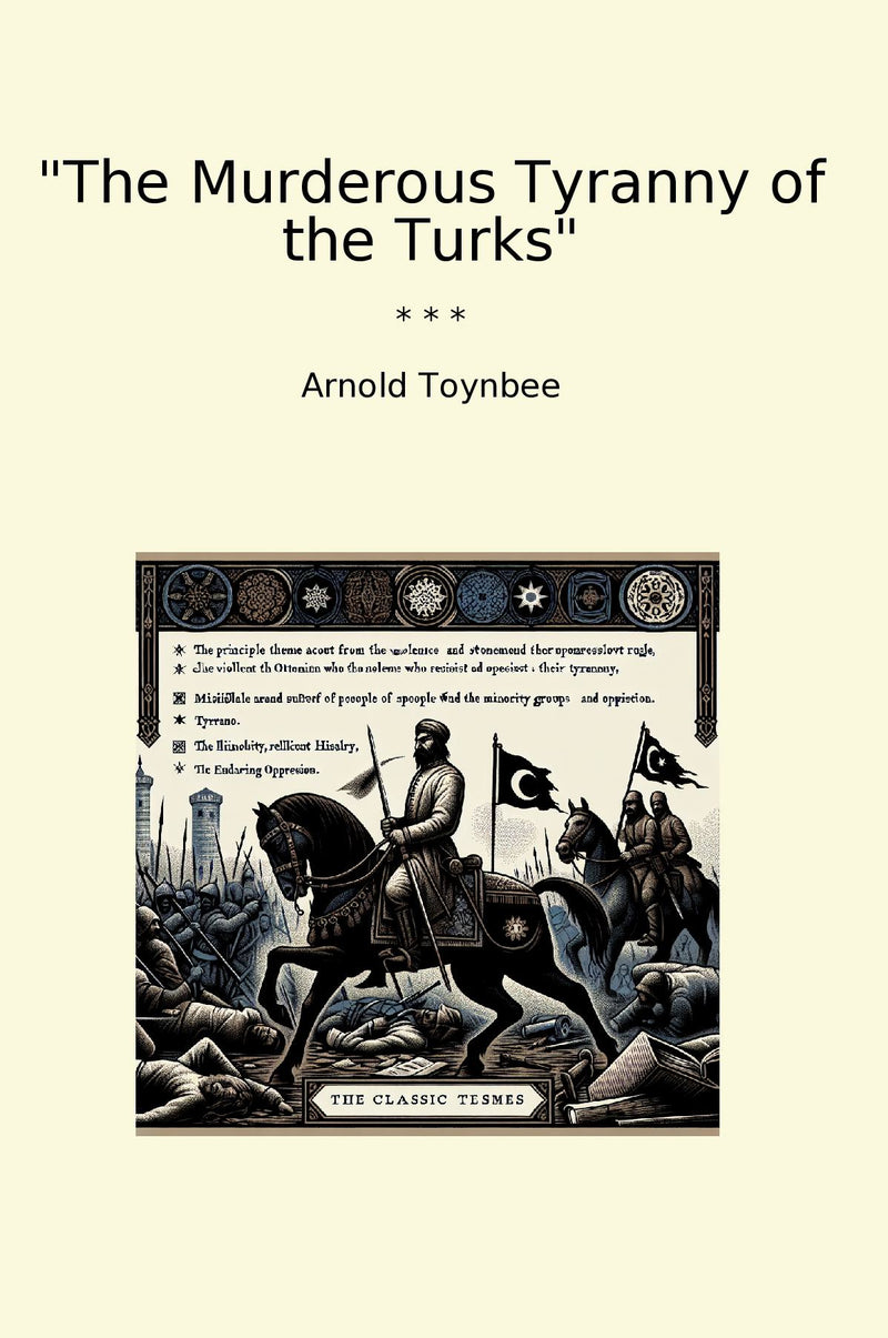 ""The Murderous Tyranny of the Turks""