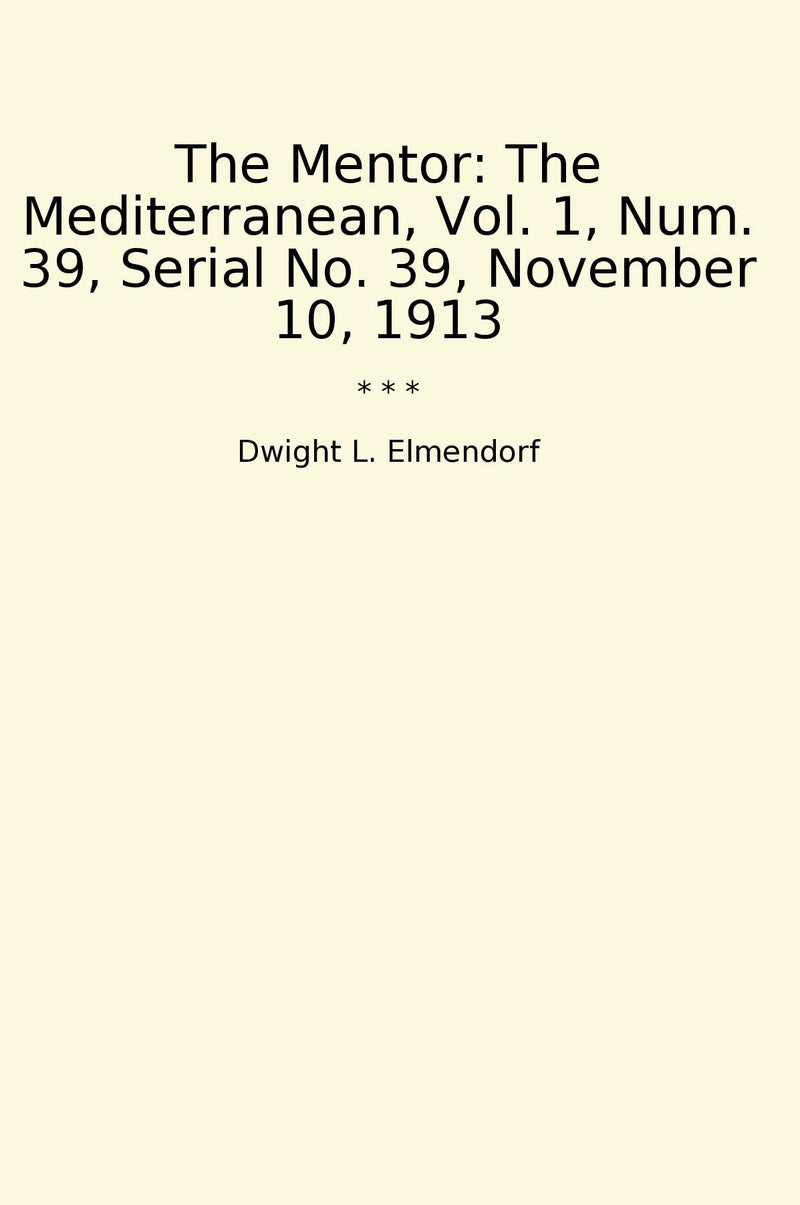 The Mentor: The Mediterranean, Vol. 1, Num. 39, Serial No. 39, November 10, 1913