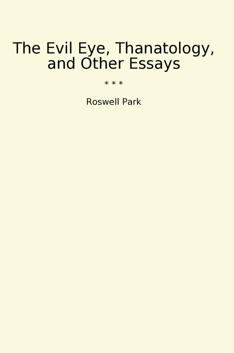 The Evil Eye, Thanatology, and Other Essays