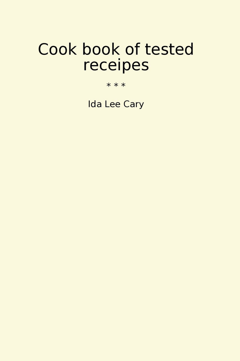 Cook book of tested receipes