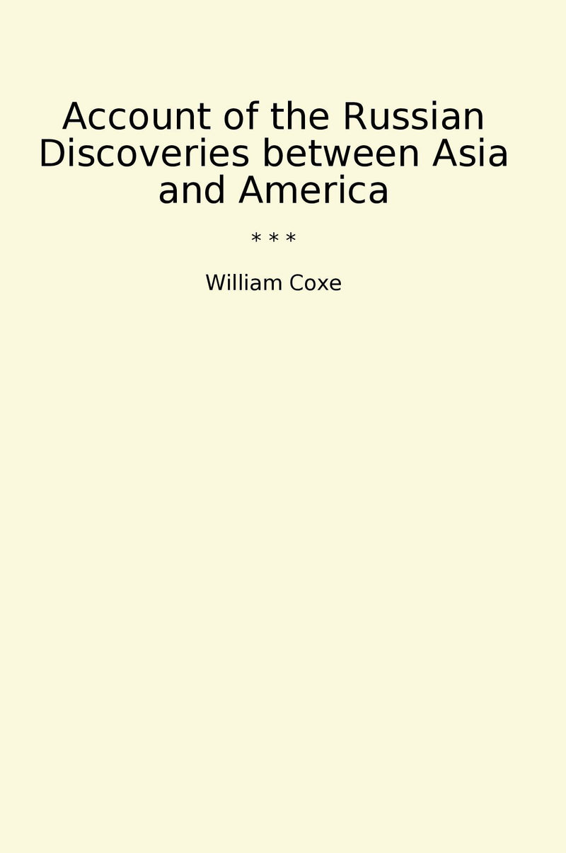 Account of the Russian Discoveries between Asia and America