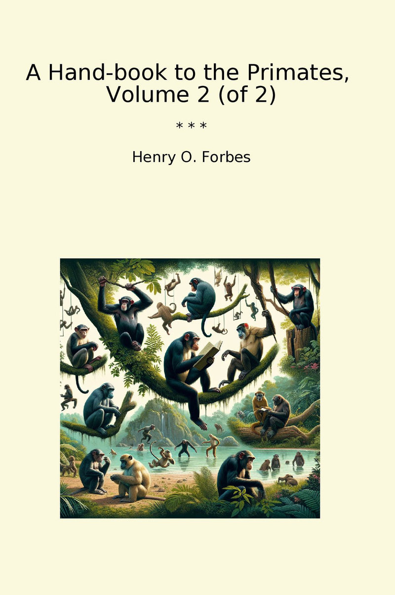 A Hand-book to the Primates,  Volume 2 (of 2)