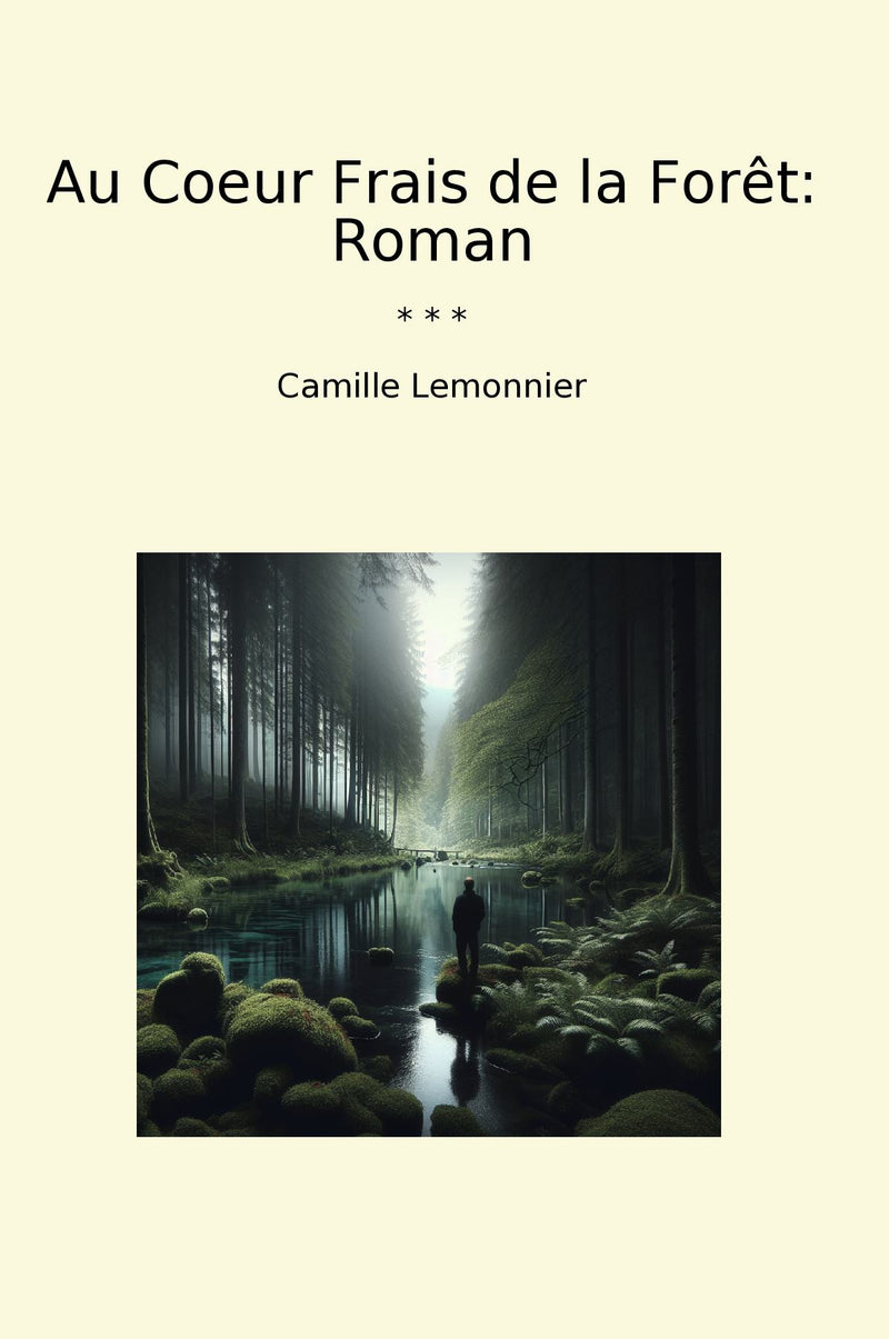 Au Coeur Frais de la Forêt: Roman