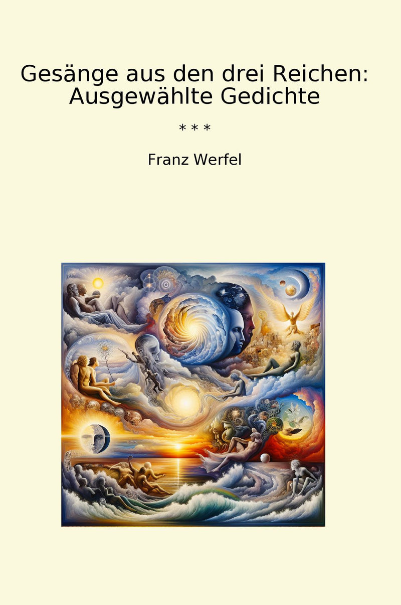 Gesänge aus den drei Reichen: Ausgewählte Gedichte