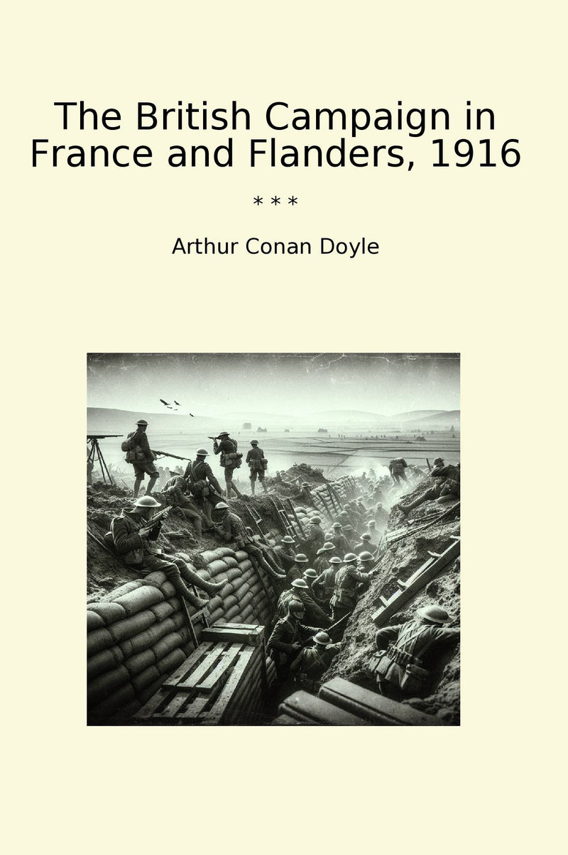 The British Campaign in France and Flanders, 1916