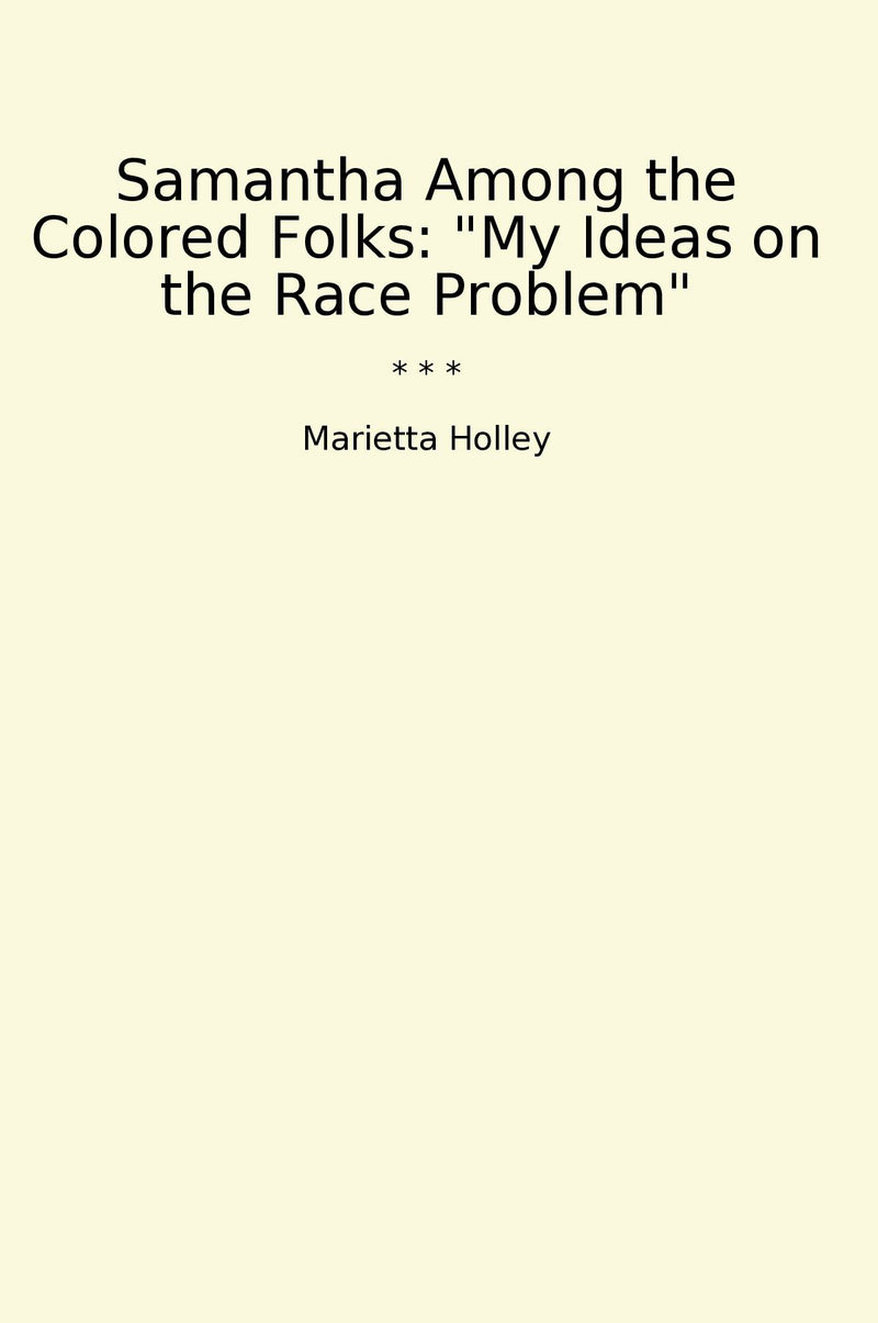 "Samantha Among the Colored Folks: "My Ideas on the Race Problem""