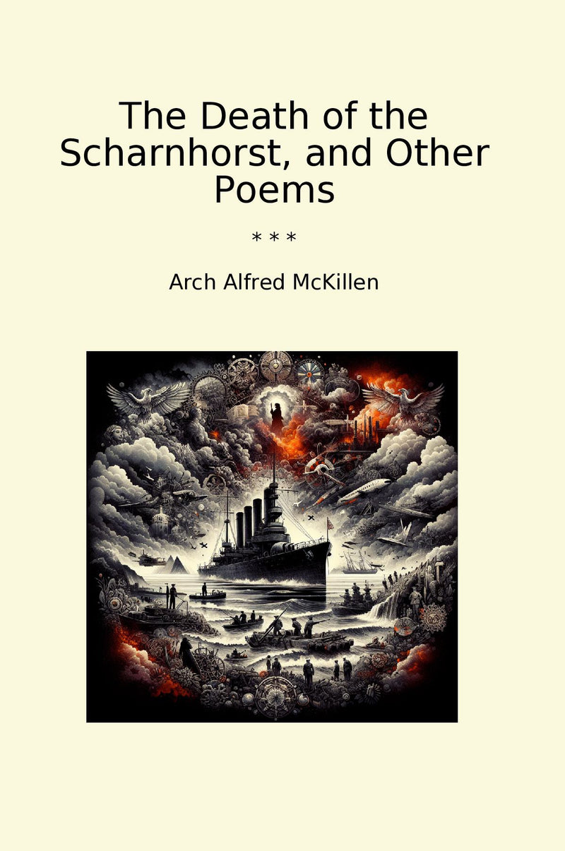 The Death of the Scharnhorst, and Other Poems