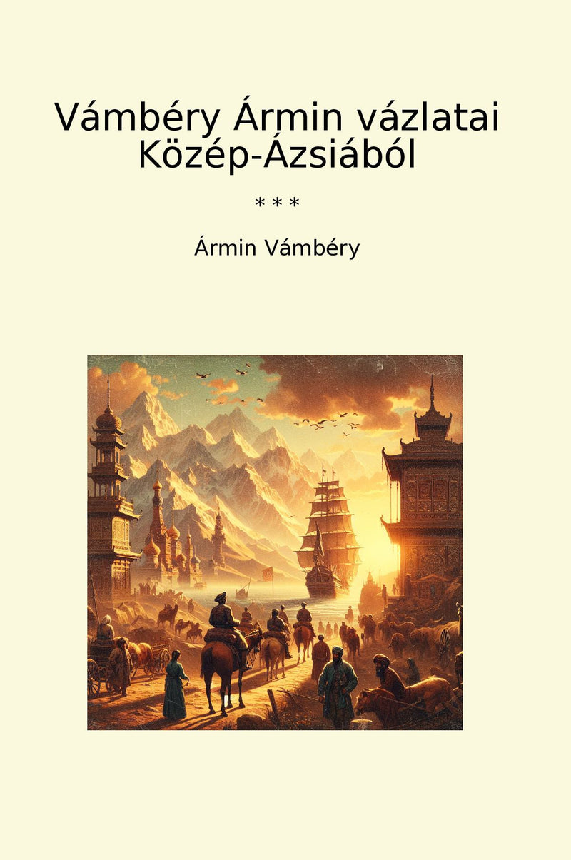 Vámbéry Ármin vázlatai Közép-Ázsiából