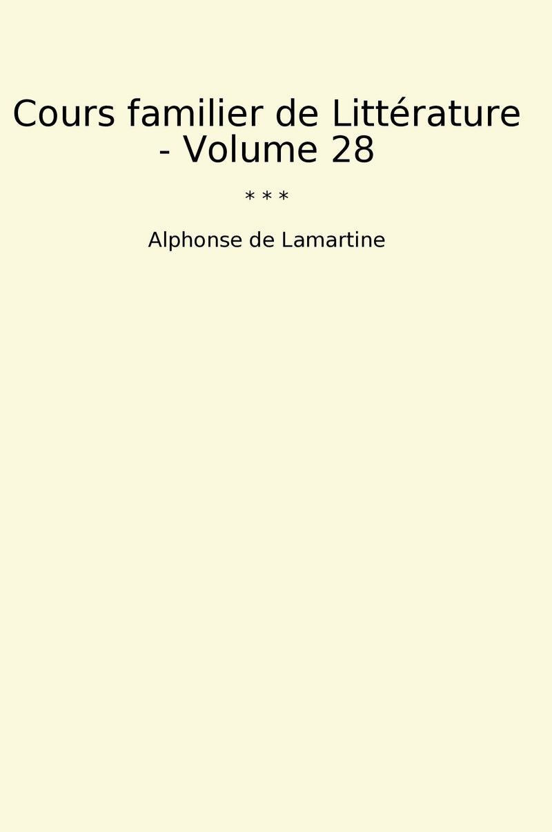 Cours familier de Littérature - Volume 28