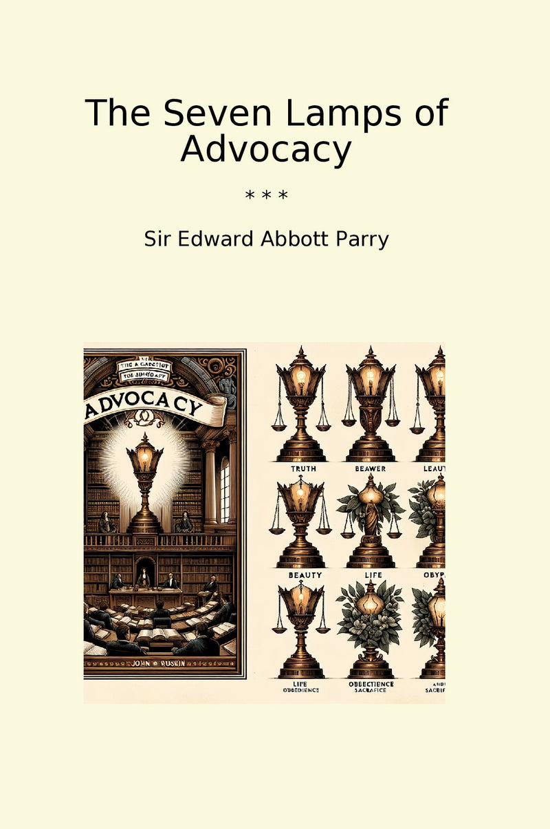 The Seven Lamps of Advocacy