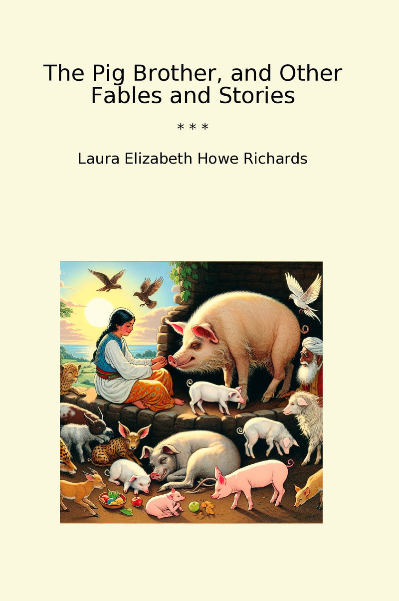 The Pig Brother, and Other Fables and Stories