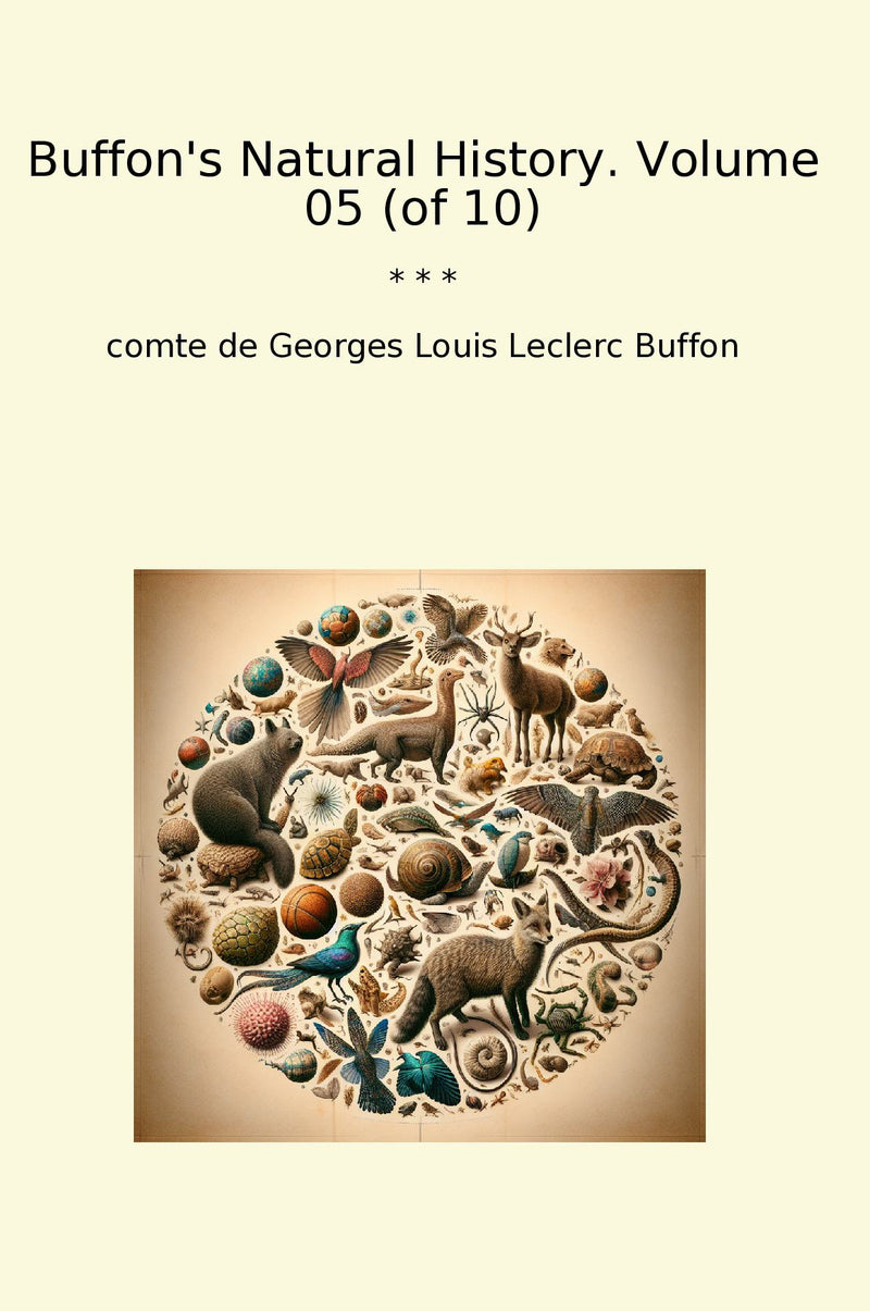 Buffon's Natural History. Volume 05 (of 10)