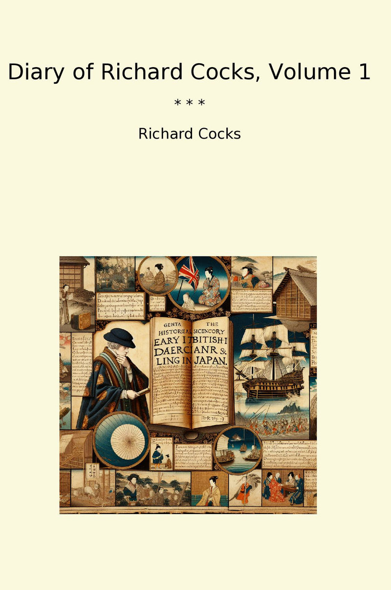 Diary of Richard Cocks, Volume 1