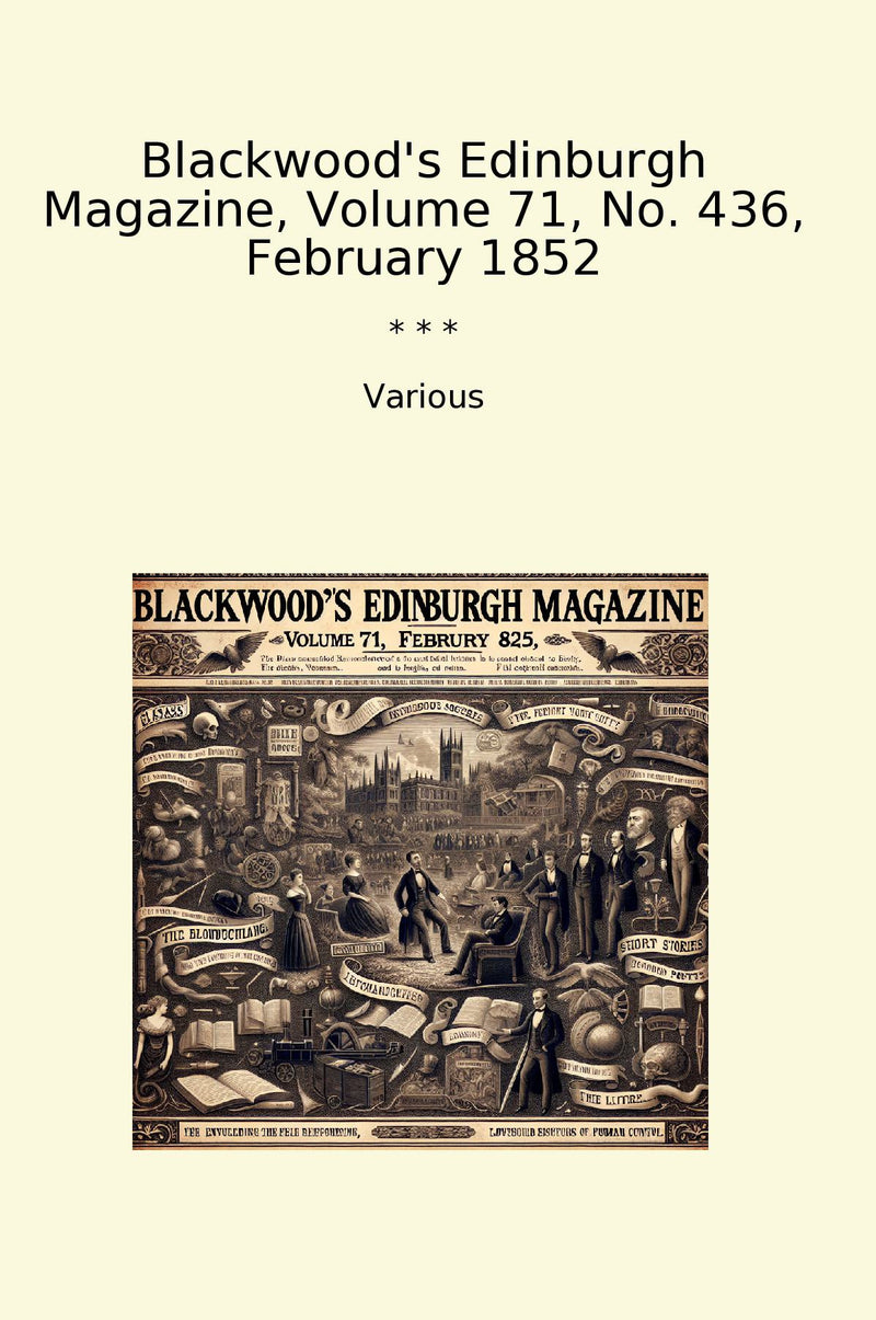 Blackwood's Edinburgh Magazine, Volume 71, No. 436, February 1852