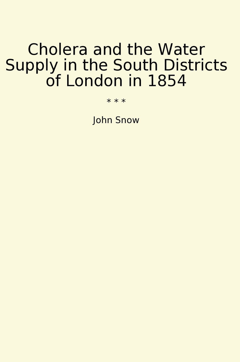 Cholera and the Water Supply in the South Districts of London in 1854