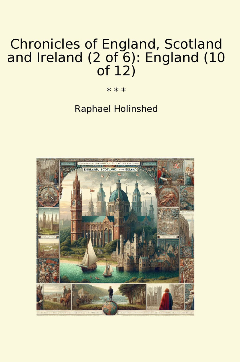 Chronicles of England, Scotland and Ireland (2 of 6): England (10 of 12)