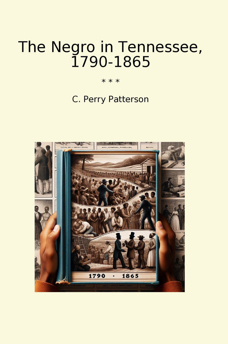 The Negro in Tennessee, 1790-1865