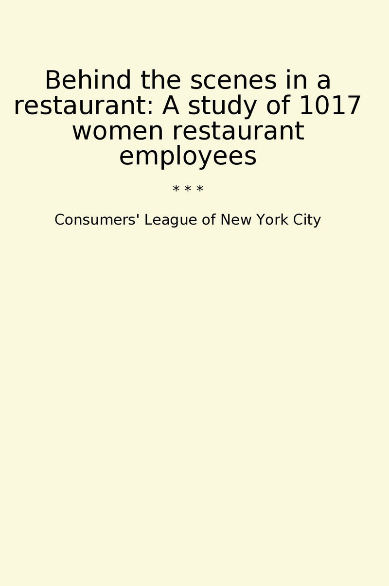 Behind the scenes in a restaurant: A study of 1017 women restaurant employees